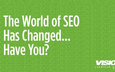 The World of SEO Has Changed… Have You?